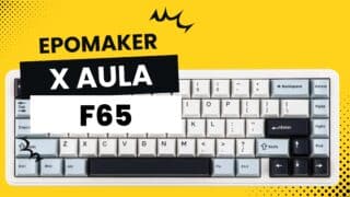 Günstig, gasket, geil? Was die EPOMAKER x AULA F65 wirklich kann